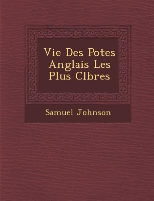 Vie Des Po&#65533;tes Anglais Les Plus C&#65533... [French] 1249985935 Book Cover