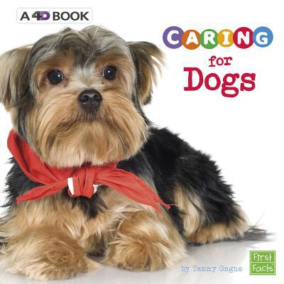 Caring for Dogs: A 4D Book 1543527388 Book Cover