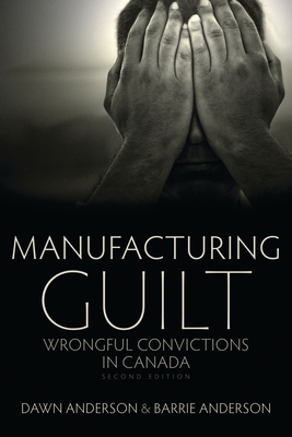 Manufacturing Guilt (2nd Edition): Wrongful Con... 1552662683 Book Cover