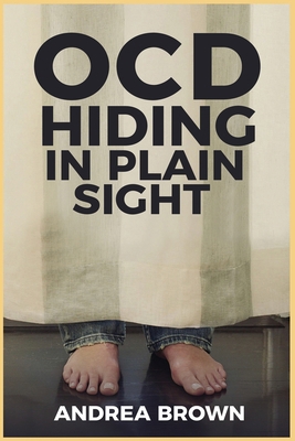 Ocd: Hiding in Plain Sight 0989271935 Book Cover