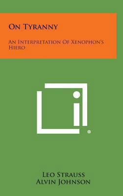On Tyranny: An Interpretation of Xenophon's Hiero 1258898993 Book Cover