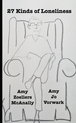27 Kinds of Loneliness: Poems by Amy Zoellers M... B0F7GDT34J Book Cover