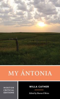 My Ántonia: A Norton Critical Edition 0393967905 Book Cover