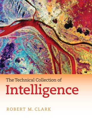 The Technical Collection of Intelligence 1604265647 Book Cover