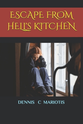 ESCAPE FROM HELL's KITCHEN B0BNV3LXQN Book Cover