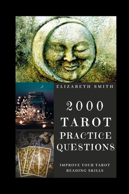 2000 Tarot Practice Questions: Improve Your Tar... 1700991876 Book Cover