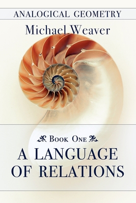 Analogical Geometry - Book One: A Language of R... B08P1KLMRX Book Cover