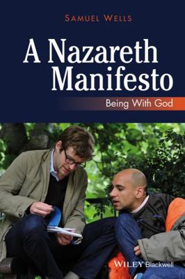 A Nazareth Manifesto: Being with God 0470673257 Book Cover