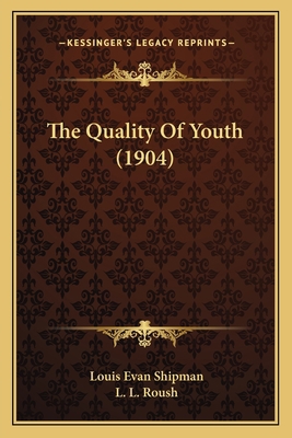 The Quality Of Youth (1904) 1167202198 Book Cover