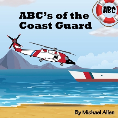 ABC's of the Coast Guard 1660240743 Book Cover