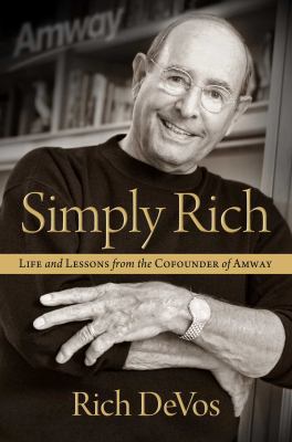 Simply Rich: Life and Lessons from the Cofounde... 1476751773 Book Cover