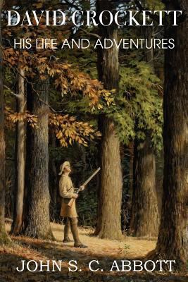 David Crockett, His Life and Adventures 1612036732 Book Cover