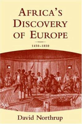 Africa's Discovery of Europe: 1450-1850 0195140834 Book Cover