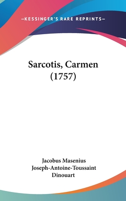 Sarcotis, Carmen (1757) [Latin] 1120082382 Book Cover