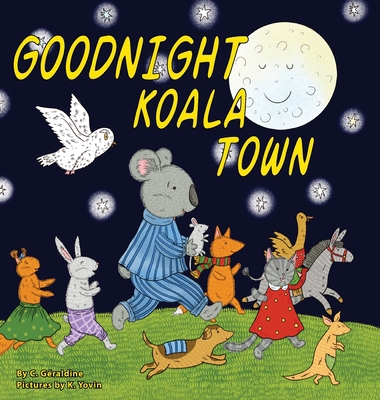 Goodnight Koala Town 1737999757 Book Cover