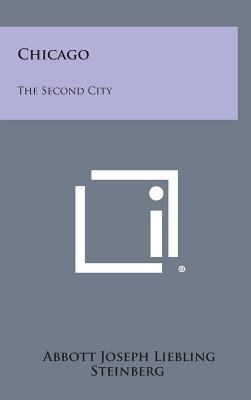 Chicago: The Second City 1258787237 Book Cover