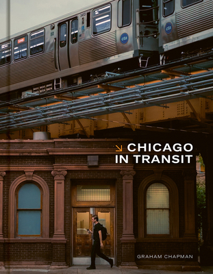 Chicago in Transit 1951963555 Book Cover