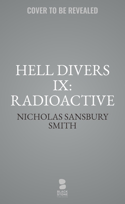 Hell Divers IX: Radioactive 150473162X Book Cover