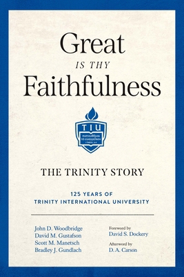 Great Is Thy Faithfulness: The Trinity Story 1683596323 Book Cover