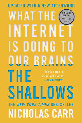 The Shallows: What the Internet Is Doing to Our... 0393357821 Book Cover