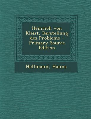 Heinrich Von Kleist, Darstellung Des Problems [German] 1287804063 Book Cover