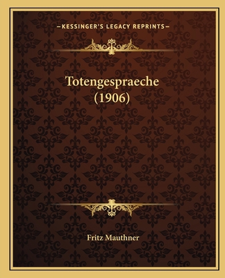 Totengespraeche (1906) [German] 1165764636 Book Cover
