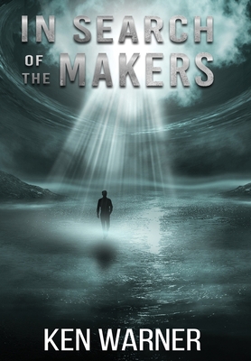In Search of the Makers 1960081063 Book Cover