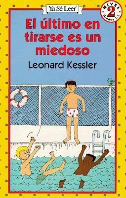 El Ultimo En Tirarse Es Un Miedoso = Last One i... [Spanish] 0064441946 Book Cover