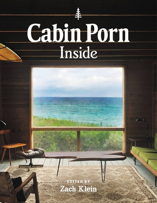 Cabin Porn: Inside 0316423084 Book Cover