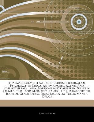 Paperback Articles on Pharmacology Literature, Including : Journal of Psychoactive Drugs, Antimicrobial Agents and Chemotherapy, Latin American and Caribbean Bul Book