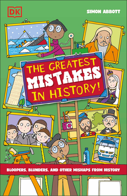 The Greatest Mistakes in History: Bloopers, Blu... B0FM7426L9 Book Cover