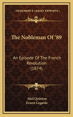 The Nobleman Of '89: An Episode Of The French R... 1169152376 Book Cover