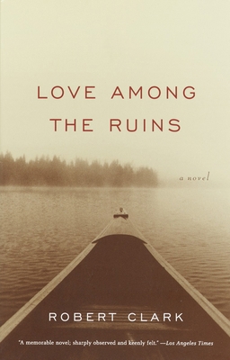 Love Among the Ruins 1400030307 Book Cover