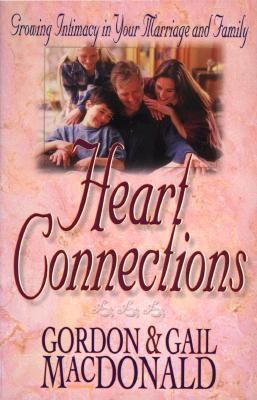 Heart Connections: Growing Intimacy in Your Mar... 0800756355 Book Cover