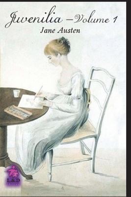 Juvenilia (Volume I) 1723277886 Book Cover