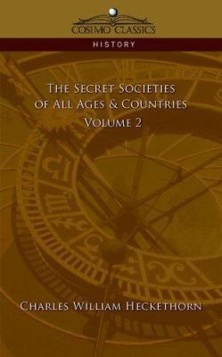 The Secret Societies of All Ages & Countries - ... 159605381X Book Cover