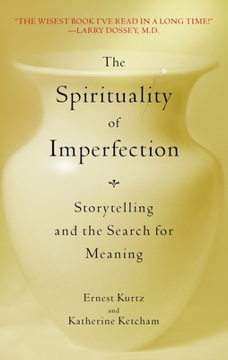 The Spirituality of Imperfection: Storytelling ... 0553371320 Book Cover