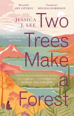 Two Trees Make a Forest: On Memory, Migration a... 0349011044 Book Cover