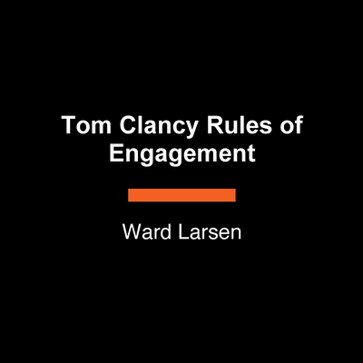 Tom Clancy Rules of Engagement [Large Print] B0FN3CCQPF Book Cover