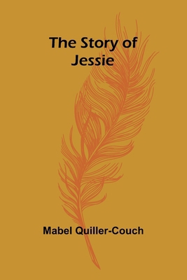 The Story of Jessie 9362923009 Book Cover