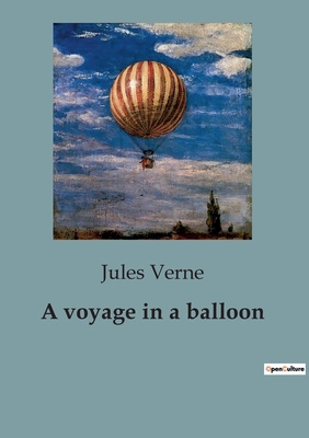 A voyage in a balloon: A Journey into the Skies... B0CKS94L69 Book Cover