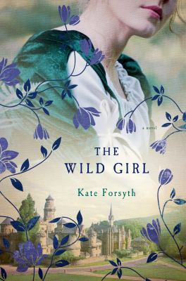 The Wild Girl 1250047544 Book Cover