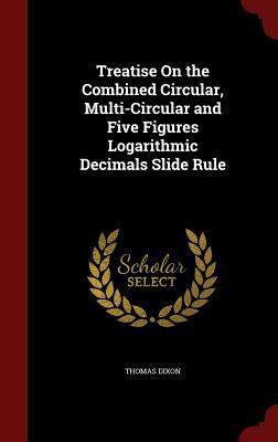 Treatise On the Combined Circular, Multi-Circul... 1297741935 Book Cover