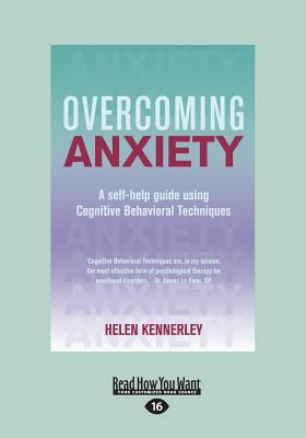 Overcoming Anxiety: A Self-Help Guide Using Cog... [Large Print] 1459643410 Book Cover