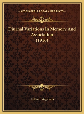 Diurnal Variations In Memory And Association (1... 1169435548 Book Cover