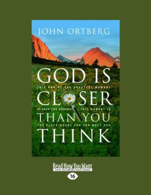 God Is Closer Than You Think: This Can Be the G... [Large Print] 1458758184 Book Cover