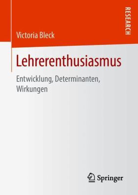Lehrerenthusiasmus: Entwicklung, Determinanten,... [German] 3658231017 Book Cover