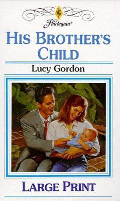 His Brother's Child [Large Print] 0263152049 Book Cover