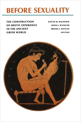 Before Sexuality: The Construction of Erotic Ex... 0691002215 Book Cover