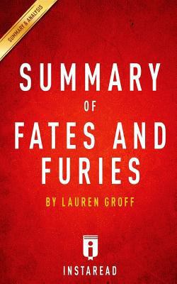 Paperback Summary of Fates and Furies : By Lauren Groff - Includes Analysis Book